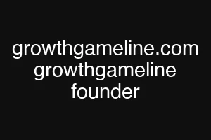 growthgameline.com growthgameline founder